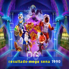 resultado mega sena 1990
